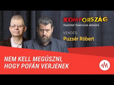 „Nem kell megúszni, hogy pofán verjenek” – Puzsér Róbert a Kompországban Szerető Szabolcs vendége 