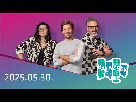 Rádió 1 Balázsék (2025.05.30.) – Péntek 