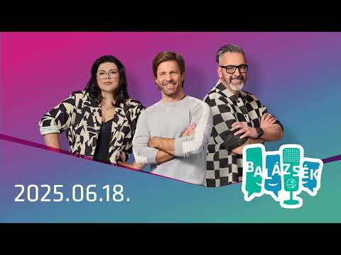 Rádió 1 Balázsék (2025.06.18.) – Szerda 