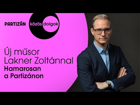 Közös Dolgok – Lakner Zoltánnal | Új műsor hamarosan a Partizánon 
